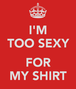 i-m-too-sexy-for-my-shirt